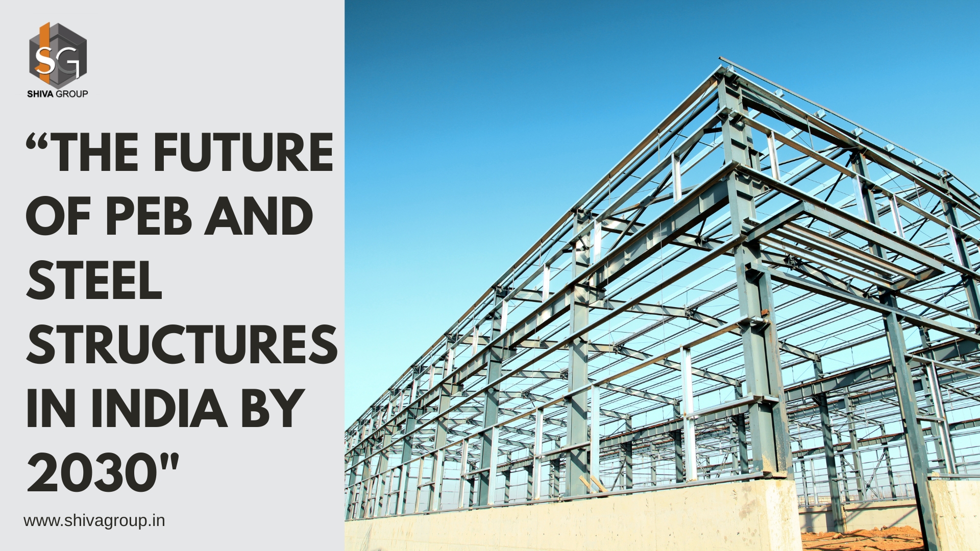PEB Construction in India: Why Steel Structures Will Lead Growth by 2030